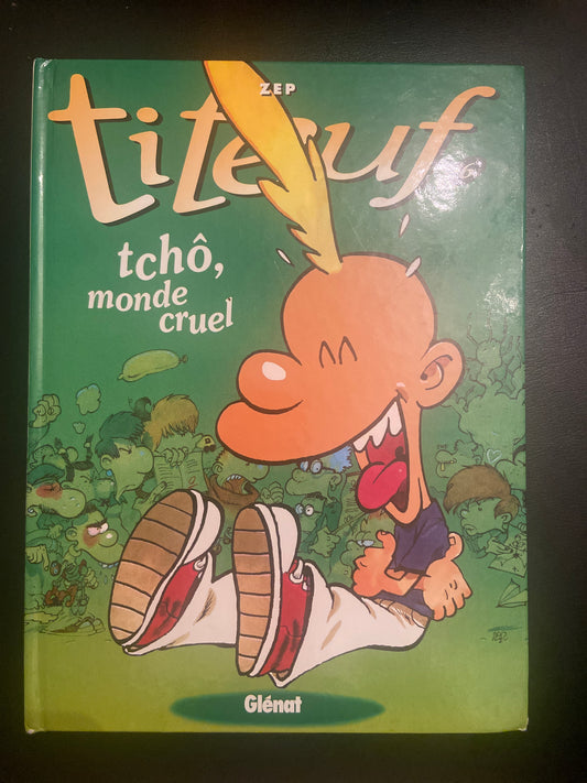 TITEUF - T.06 TCHÔ MONDE CRUEL