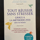 TOUT RÉUSSIR SANS STRESSER GRÂCE À LA MÉTHODE ZTD