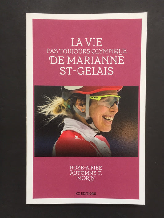 LA VIE PAS TOUJOURS OLYMPIQUE DE MARIANNE ST-GELAIS