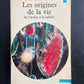 LES ORIGINES DE LA VIE - DE L'ATOME À LA CELLULE