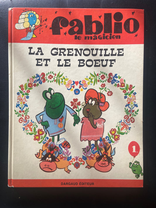 FABLIO LE MAGICIEN - T.01 - LA GRENOUILLE ET LE BOEUF