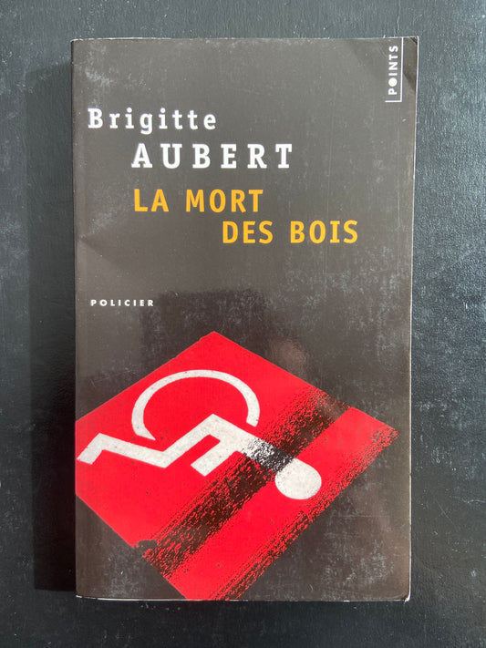 LA MORT DES BOIS