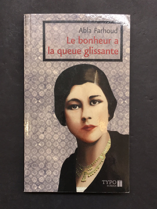 LE BONHEUR A LA QUEUE GLISSANTE