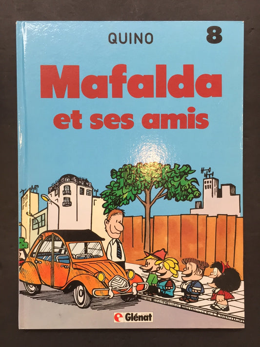 MAFALDA - T.08 MAFALDA ET SES AMIS