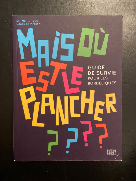 MAIS OÙ EST LE PLANCHER?