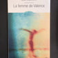 LA FEMME DE VALENCE