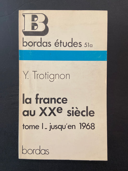 LA FRANCE AU XXÈ SIÈCLE - 2 TOMES