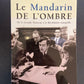 LE MANDARIN DE L'OMBRE