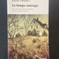 LE TEMPS SAUVAGE