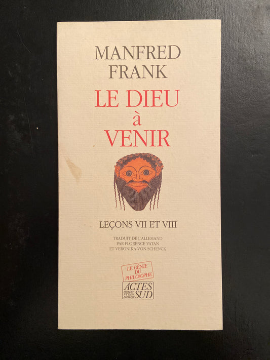 LE DIEU À VENIR - LEÇONS VII ET VIII