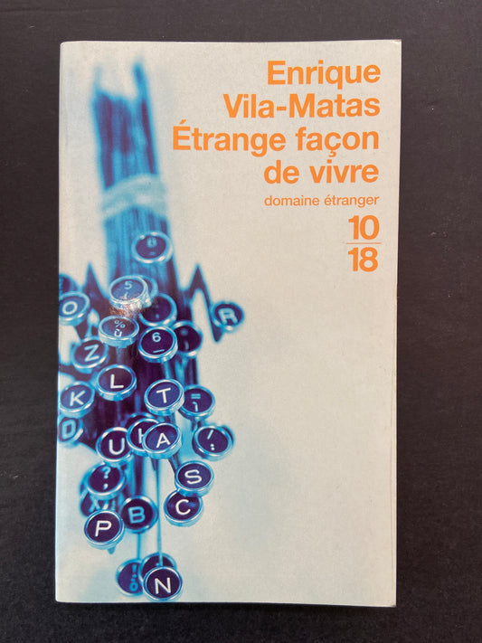 ÉTRANGE FAÇON DE VIVRE