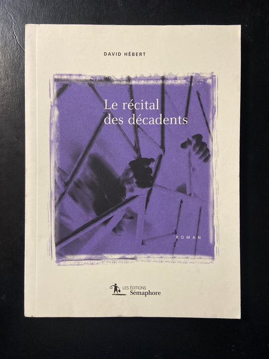 LE RÉCITAL DES DÉCADENTS