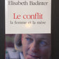 LE CONFLIT - LA FEMME ET LA MÈRE