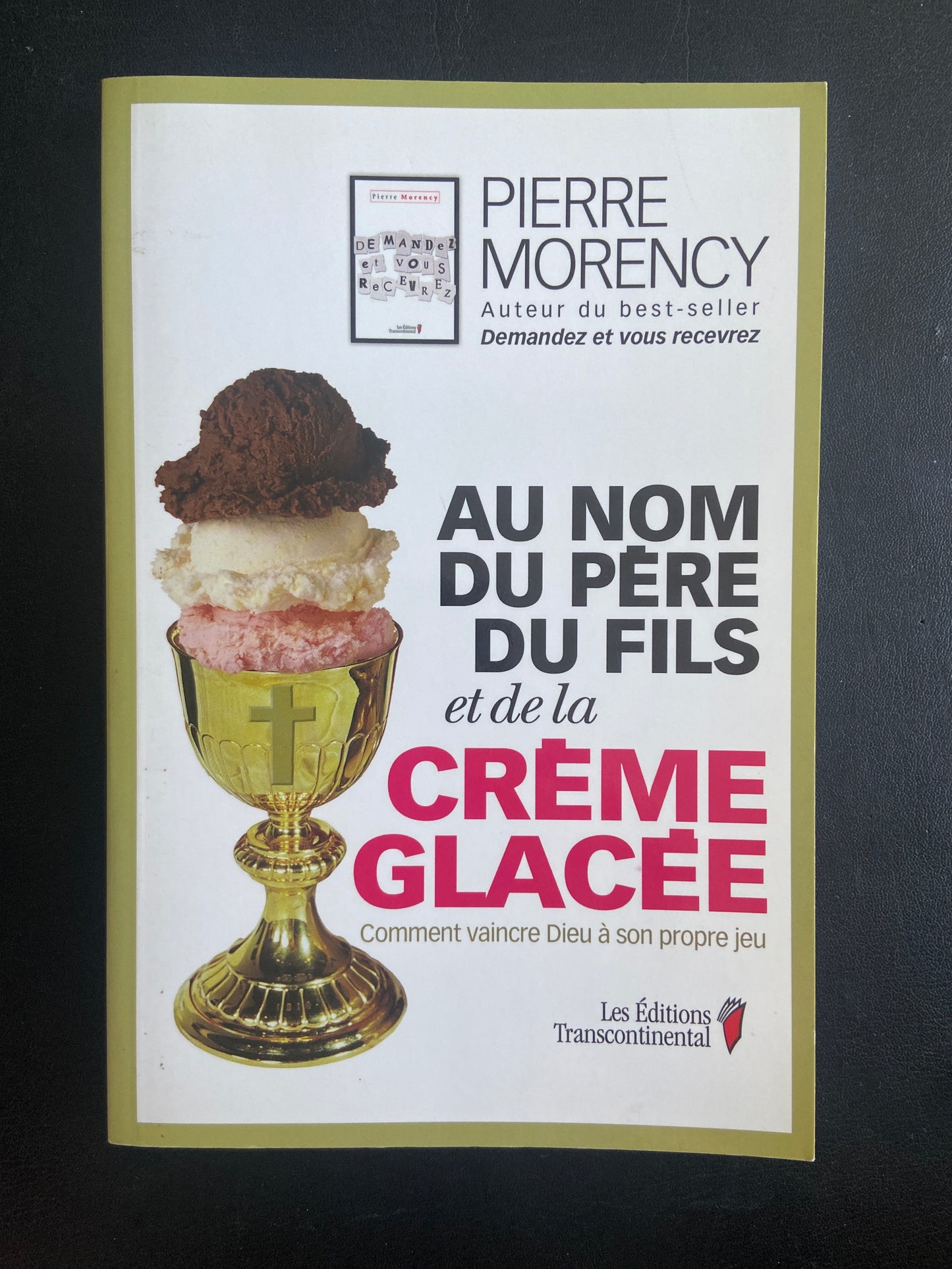 AU NOM DU PÈRE DU FILS ET DE LA CRÈME GLACÉE