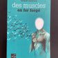 DES MUSCLES EN FER FORGÉ