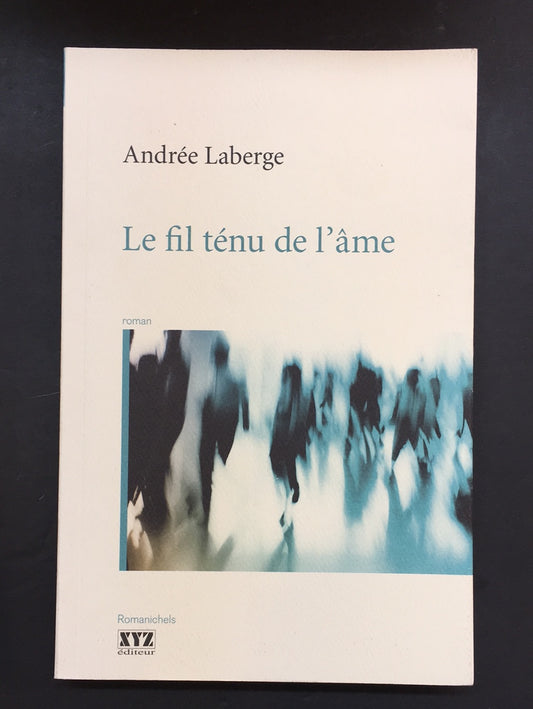 LE FIL TÉNU DE L'ÂME