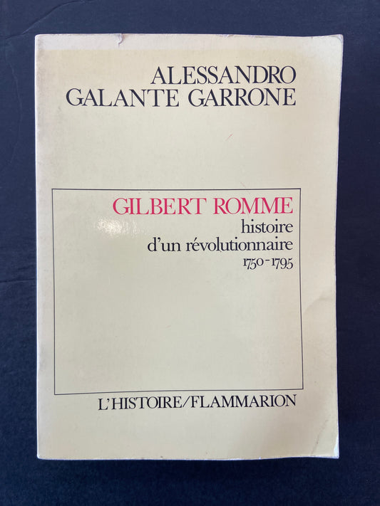 GILBERT ROMME - HISTOIRE D'UN RÉVOLUTIONNAIRE 1750-1795