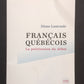 FRANÇAIS QUÉBÉCOIS - LA POLITISATION DU DÉBAT