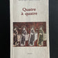 QUATRE À QUATRE