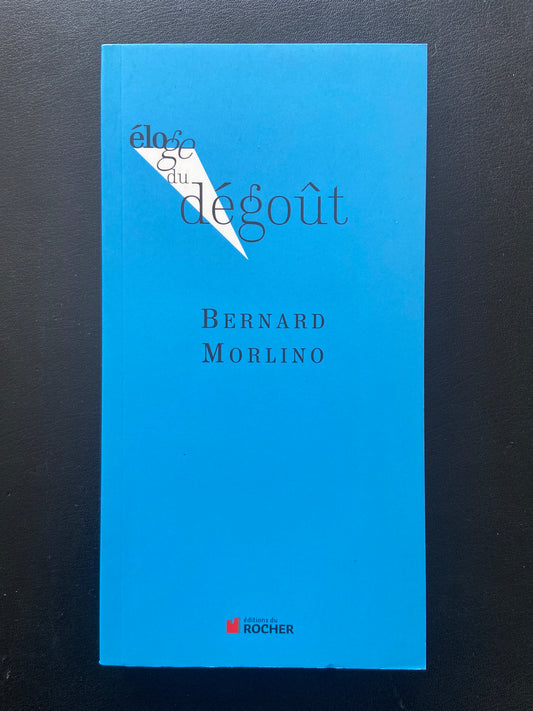 ÉLOGE DU DÉGOÛT