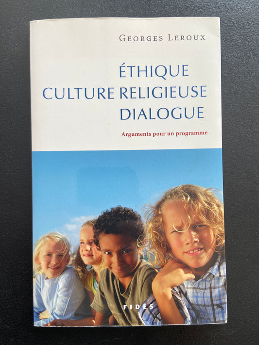 ÉTHIQUE - CULTURE RELIGIEUSE - DIALOGUE - ARGUMENTS POUR UN PROGRAMME