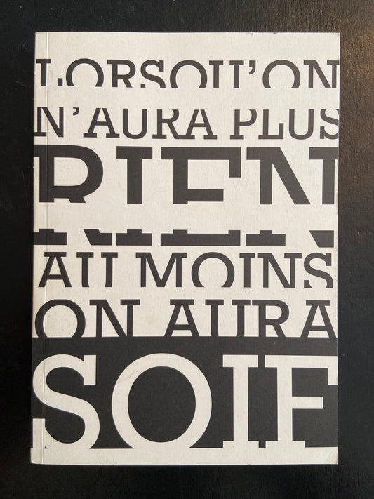 LORSQU'ON N'AURA PLUS RIEN AU MOINS ON AURA SOIF