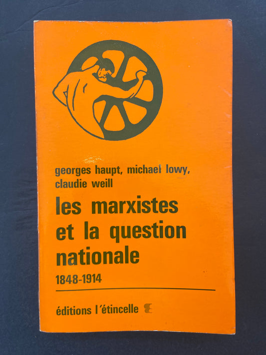 LES MARXISTES ET LA QUESTION NATIONALE 1848-1914