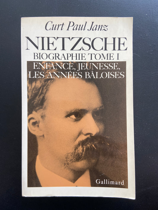 NIETZSCHE - BIOGRAPHIE TOME 1 - ENFANCE, JEUNESSE, LES ANNÉES BÂLOISES