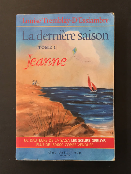 LA DERNIÈRE SAISON - T.01 JEANNE