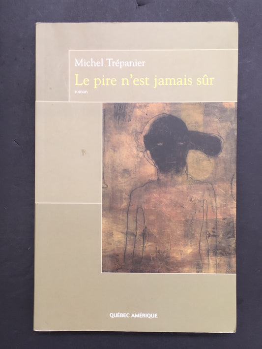 LE PIRE N'EST JAMAIS SÛR