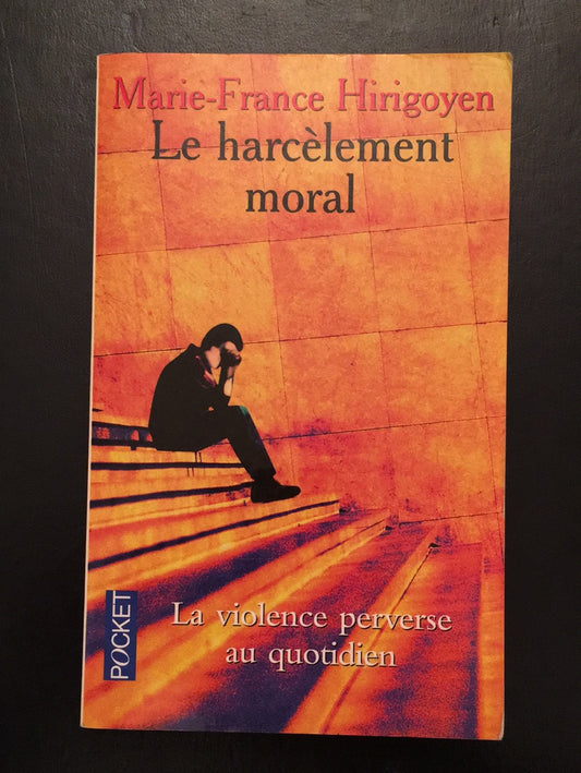 LE HARCÈLEMENT MORAL