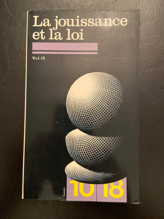 LA JOUISSANCE ET LA LOI - VEL. N°2