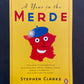 A YEAR IN THE MERDE