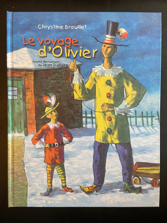 LE VOYAGE D'OLIVIER (INSPIRÉ DE L'UNIVERS DE JEAN DALLAIRE