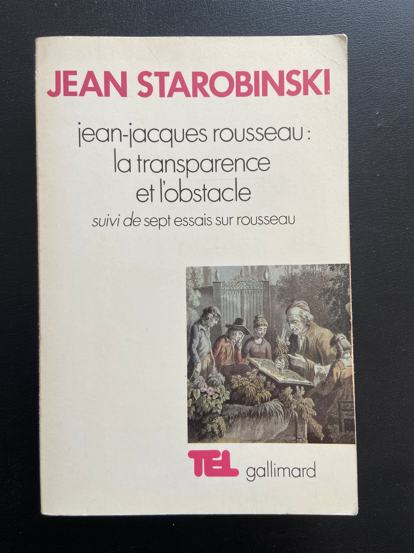 JEAN-JACQUES ROUSSEAU : LA TRANSPARENCE ET L'OBSTACLE