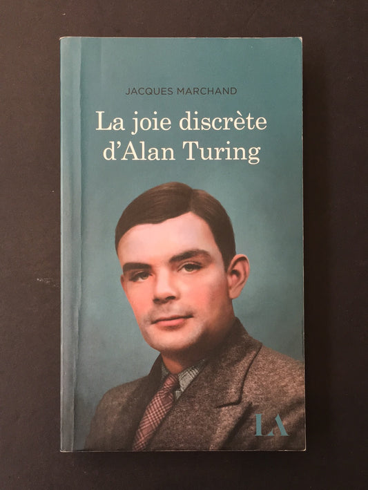LA JOIE DISCRÈTE D'ALAN TURING