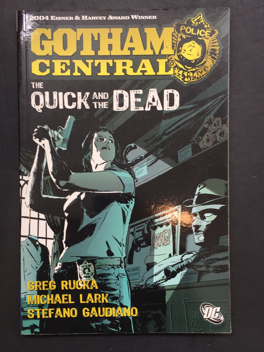 GOTHAM CENTRAL - THE QUICK AND THE DEAD T.04