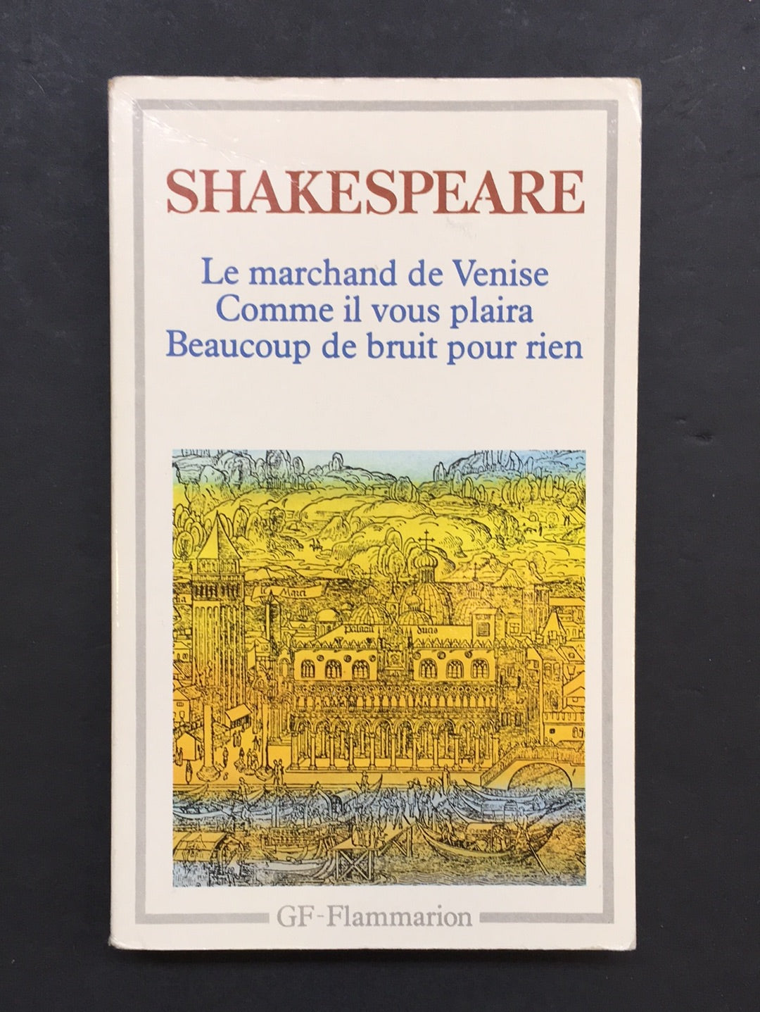 LE MARCHAND DE VENISE - COMME IL VOUS PLAIRA - BEAUCOUP DE BRUIT POUR RIEN