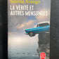 LA VÉRITÉ ET AUTRES MENSONGES