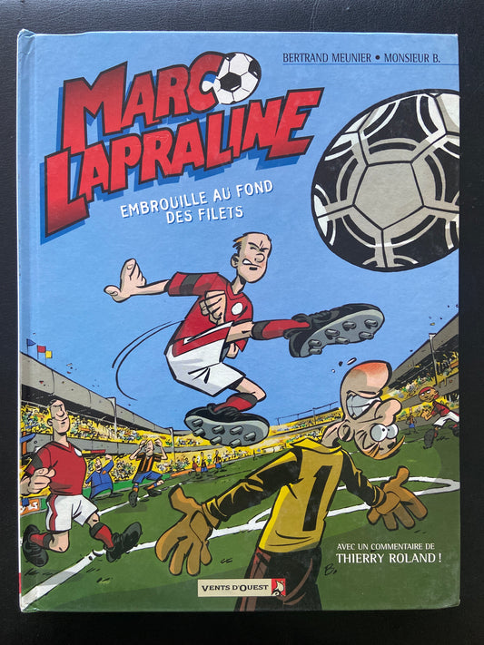 MARCO LAPRALINE - TOME 01 - EMBROUILLE AU FOND DES FILETS