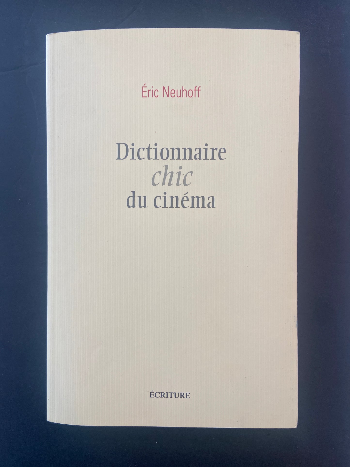 DICTIONNAIRE CHIC DU CINÉMA