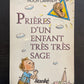 PRIÈRES D'UN ENFANT TRÈS TRÈS SAGE