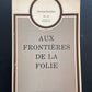 REVUE INTERPRÉTATION - N°22-23 - AUX FRONTIÈRES DE LA FOLIE