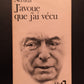 J'AVOUE QUE J'AI VÉCU