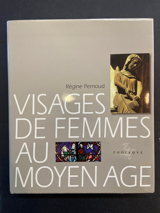 VISAGES DE FEMMES AU MOYEN AGE