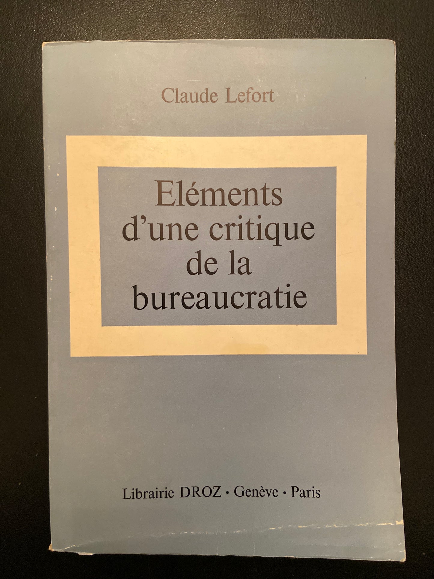 ÉLÉMENTS D'UNE CRITIQUE DE LA BUREAUCRATIE