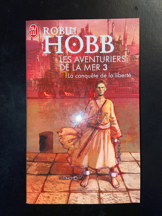 LES AVENTURIERS DE LA MER - T.03 - LA CONQUÊTE DE LA LIBERTÉ