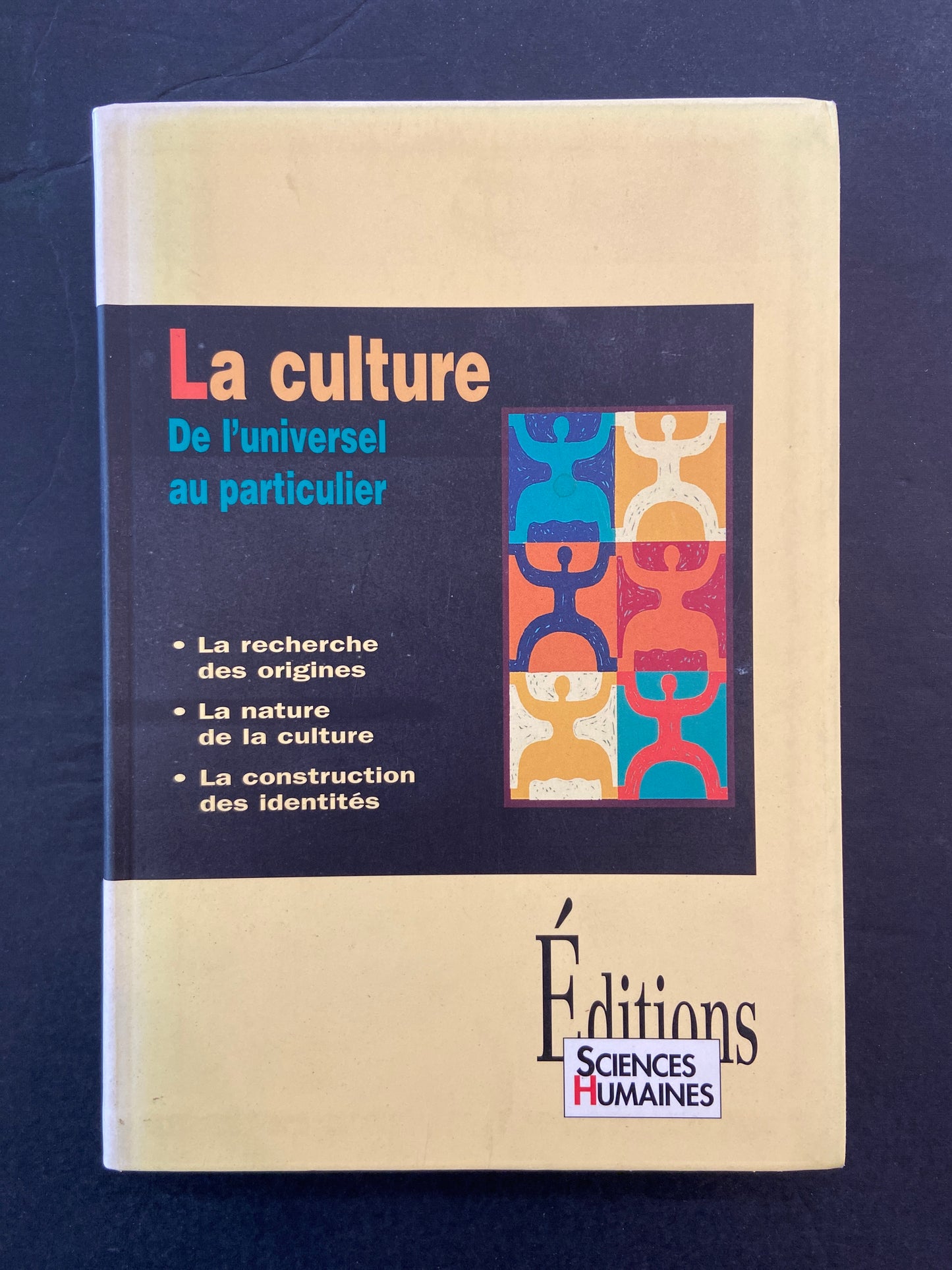 LA CULTURE - DE L'UNIVERSEL AU PARTICULIER