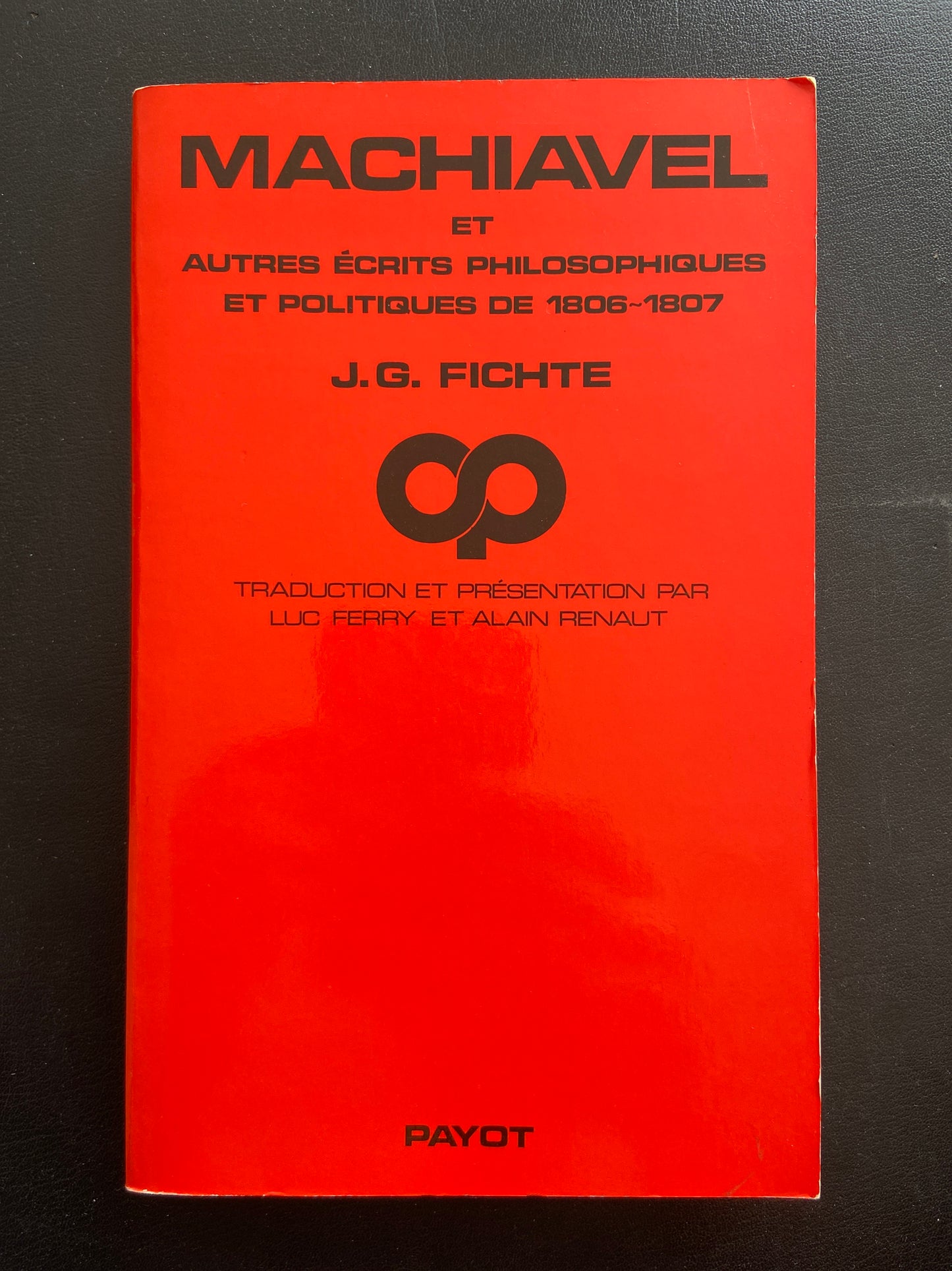 MACHIAVEL ET AUTRES ÉCRITS PHILOSOPHIQUES ET POLITIQUES DE 1806-1807
