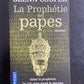 LA PROPHÉTIE DES PAPES